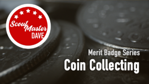 Coin Collecting Merit Badge Overview
