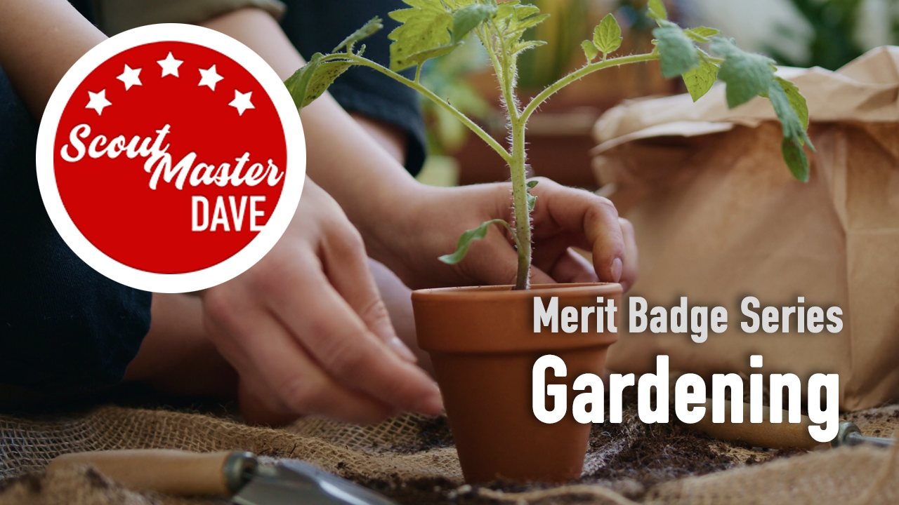 Gardening Merit Badge Overview