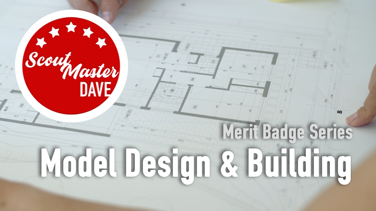 Model Design & Building Merit Badge Overview