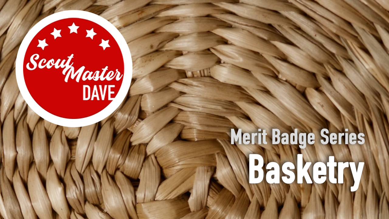 Basketry Merit Badge Overview