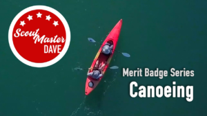 Canoeing Merit Badge Overview