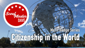 Citizenship in the World Merit Badge Overview