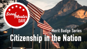 Citizenship in the Nation Merit Badge Overview