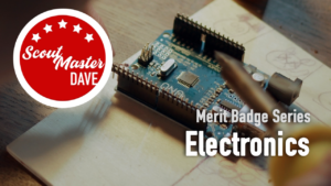 Electronics Merit Badge Overview