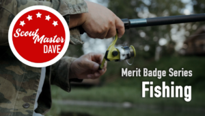 Fishing Merit Badge Overview