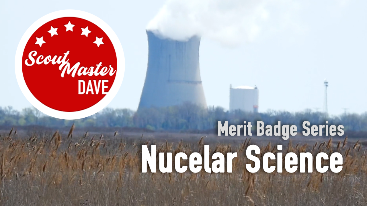 Nuclear Science Merit Badge Overview